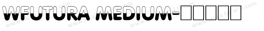WFutura Medium字体转换